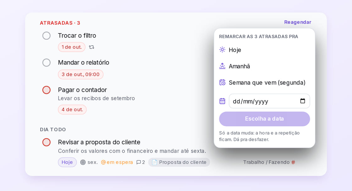 Três tarefas atrasadas e o menu Reagendar aberto, com Hoje, Amanhã, Semana que vem e outra data.